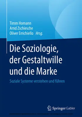 Homann / Zschiesche / Errichiello | Die Soziologie, der Gestaltwille und die Marke | E-Book | www.sack.de