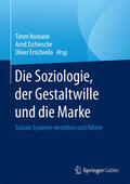 Homann / Zschiesche / Errichiello |  Die Soziologie, der Gestaltwille und die Marke | eBook | Sack Fachmedien