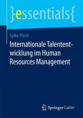 Piéch | Internationale Talententwicklung im Human Resources Management | Buch | 978-3-658-10125-1 | sack.de
