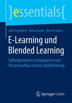 Erpenbeck / Sauter |  E-Learning und Blended Learning | Buch |  Sack Fachmedien