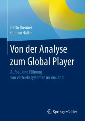 Haller / Brenner |  Von der Analyse zum Global Player | Buch |  Sack Fachmedien