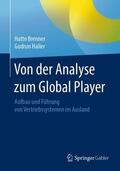 Haller / Brenner |  Von der Analyse zum Global Player | Buch |  Sack Fachmedien