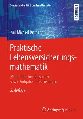 Ortmann |  Praktische Lebensversicherungsmathematik | Buch |  Sack Fachmedien