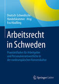 Deutsch-Schwedische Handelskammer / Häußling / Tischer |  Arbeitsrecht in Schweden | eBook | Sack Fachmedien