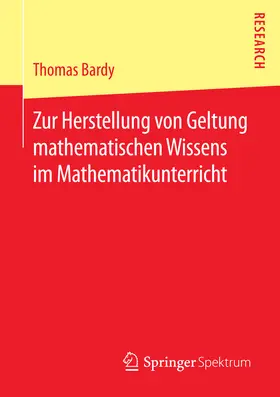Bardy | Zur Herstellung von Geltung mathematischen Wissens im Mathematikunterricht | E-Book | sack.de