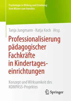 Koch / Jungmann |  Professionalisierung pädagogischer Fachkräfte in Kindertageseinrichtungen | Buch |  Sack Fachmedien