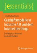 Kaufmann |  Geschäftsmodelle in Industrie 4.0 und dem Internet der Dinge | Buch |  Sack Fachmedien