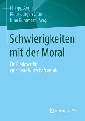 Aerni / Kummert / Grün | Schwierigkeiten mit der Moral | Buch | 978-3-658-10281-4 | sack.de