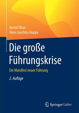 Hoppe / Okun | Die große Führungskrise | Buch | 978-3-658-10310-1 | sack.de