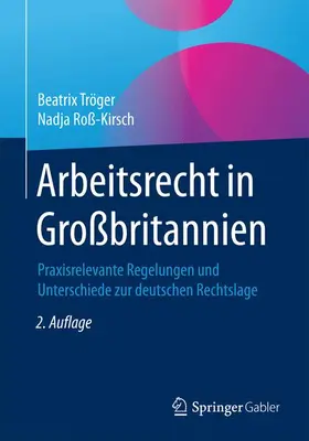 Roß-Kirsch / Tröger |  Arbeitsrecht in Großbritannien | Buch |  Sack Fachmedien