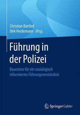 Heidemann / Barthel | Führung in der Polizei | Buch | 978-3-658-10348-4 | sack.de