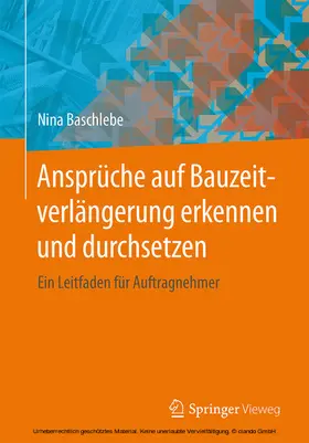 Baschlebe | Ansprüche auf Bauzeitverlängerung erkennen und durchsetzen | E-Book | www.sack.de