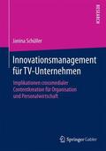 Schüller |  Innovationsmanagement für TV-Unternehmen | Buch |  Sack Fachmedien