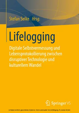Selke | Lifelogging | E-Book | www.sack.de