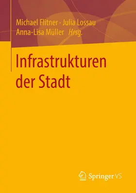 Flitner / Lossau / Müller |  Infrastrukturen der Stadt | eBook | Sack Fachmedien