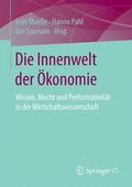 Maeße / Sparsam / Pahl |  Die Innenwelt der Ökonomie | Buch |  Sack Fachmedien