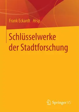 Eckardt | Schlüsselwerke der Stadtforschung | Buch | 978-3-658-10437-5 | sack.de