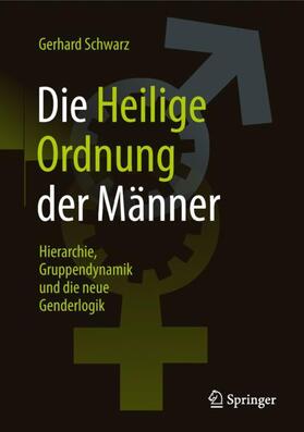 Schwarz | Die ,,Heilige Ordnung¿ der Männer | Buch | 978-3-658-10475-7 | sack.de