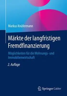 Knüfermann | Märkte der langfristigen Fremdfinanzierung | Buch | 978-3-658-10488-7 | sack.de