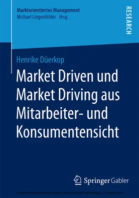 Düerkop |  Market Driven und Market Driving aus Mitarbeiter- und Konsumentensicht | eBook | Sack Fachmedien