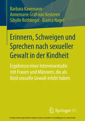 Kavemann / Graf-van Kesteren / Rothkegel | Erinnern, Schweigen und Sprechen nach sexueller Gewalt in der Kindheit | E-Book | www.sack.de