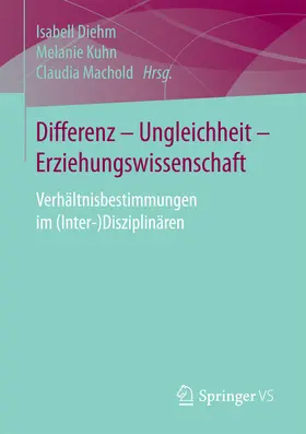Diehm / Kuhn / Machold |  Differenz - Ungleichheit - Erziehungswissenschaft | eBook | Sack Fachmedien