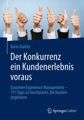 Glattes |  Der Konkurrenz ein Kundenerlebnis voraus | Buch |  Sack Fachmedien