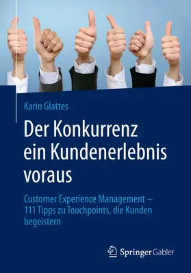 Glattes | Der Konkurrenz ein Kundenerlebnis voraus | E-Book | sack.de