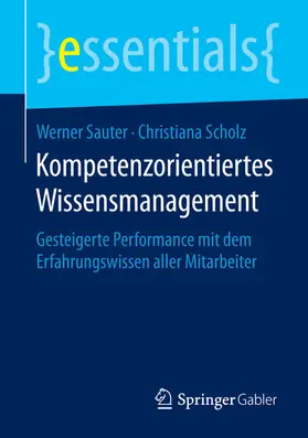 Sauter / Scholz / BA |  Kompetenzorientiertes Wissensmanagement | eBook | Sack Fachmedien