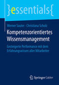 Sauter / Scholz / BA |  Kompetenzorientiertes Wissensmanagement | eBook | Sack Fachmedien