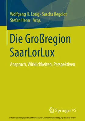 Lorig / Regolot / Henn | Die Großregion SaarLorLux | E-Book | www.sack.de