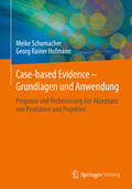 Schumacher / Hofmann |  Case-based Evidence – Grundlagen und Anwendung | eBook | Sack Fachmedien