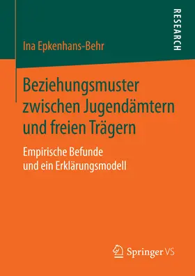 Epkenhans-Behr | Beziehungsmuster zwischen Jugendämtern und freien Trägern | E-Book | www.sack.de