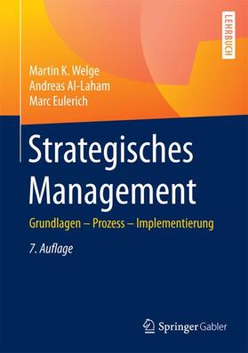 Welge / Al-Laham / Eulerich | Strategisches Management | Buch | 978-3-658-10647-8 | sack.de