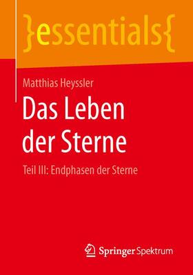 Heyssler | Das Leben der Sterne | Buch | 978-3-658-10649-2 | sack.de