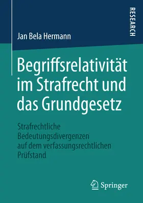 Hermann | Begriffsrelativität im Strafrecht und das Grundgesetz | E-Book | www.sack.de