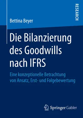 Beyer | Die Bilanzierung des Goodwills nach IFRS | E-Book | www.sack.de