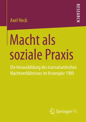 Heck |  Macht als soziale Praxis | eBook | Sack Fachmedien