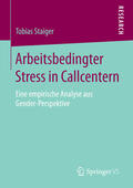 Staiger |  Arbeitsbedingter Stress in Callcentern | eBook | Sack Fachmedien