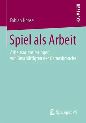 Hoose |  Spiel als Arbeit | Buch |  Sack Fachmedien