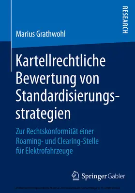 Grathwohl |  Kartellrechtliche Bewertung von Standardisierungsstrategien | eBook | Sack Fachmedien