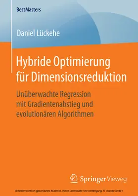 Lückehe |  Hybride Optimierung für Dimensionsreduktion | eBook | Sack Fachmedien