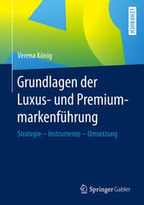 König |  Grundlagen der Luxus- und Premiummarkenführung | eBook | Sack Fachmedien