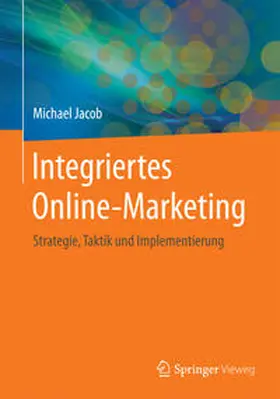 Jacob |  Integriertes Online-Marketing | Buch |  Sack Fachmedien