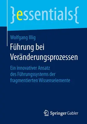 Illig |  Führung bei Veränderungsprozessen | Buch |  Sack Fachmedien