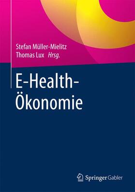 Lux / Müller-Mielitz |  E-Health-Ökonomie | Buch |  Sack Fachmedien