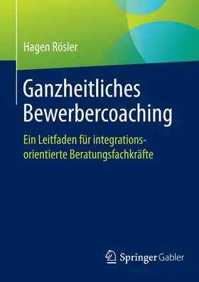Rösler | Ganzheitliches Bewerbercoaching | E-Book | www.sack.de