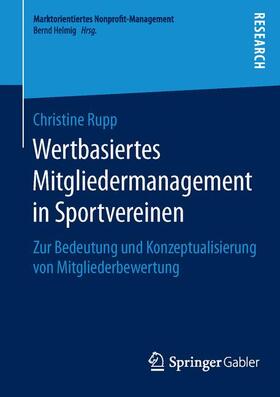 Rupp | Wertbasiertes Mitgliedermanagement in Sportvereinen | Buch | 978-3-658-10821-2 | sack.de