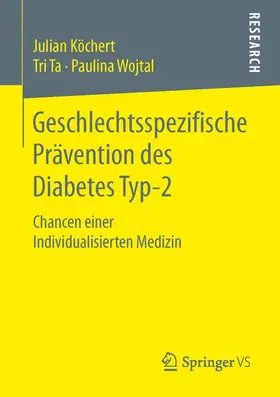 Köchert / Wojtal / Ta | Geschlechtsspezifische Prävention des Diabetes Typ-2 | Buch | 978-3-658-10841-0 | sack.de