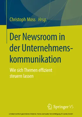 Moss |  Der Newsroom in der Unternehmenskommunikation | eBook | Sack Fachmedien